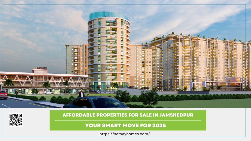 Affordable Properties for Sale in Jamshedpur: Your Smart Move for 2025